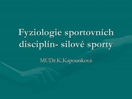 Fyziologie sportovních disciplín- silové sporty