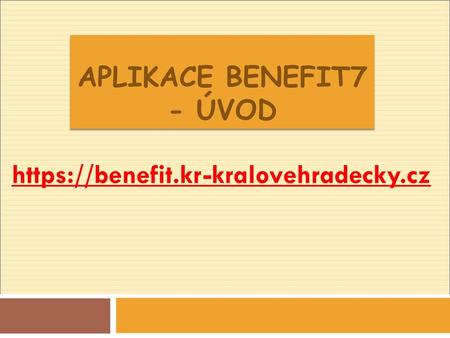 Aplikace Benefit7 - úvod