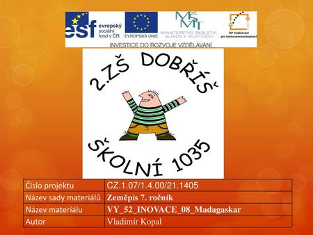 Číslo projektu CZ.1.07/1.4.00/ Název sady materiálů Zeměpis 7. ročník