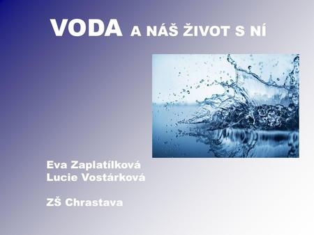 Eva Zaplatílková Lucie Vostárková ZŠ Chrastava