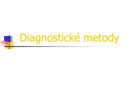 Diagnostické metody.