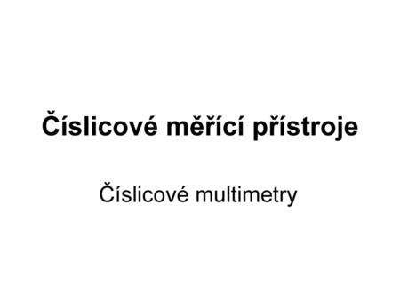 Číslicové měřící přístroje