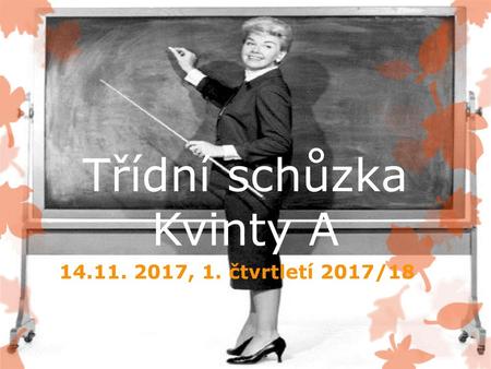 Třídní schůzka Kvinty A