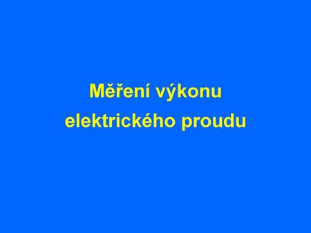 Měření výkonu elektrického proudu