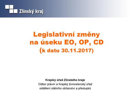 Legislativní změny na úseku EO, OP, CD (k datu )