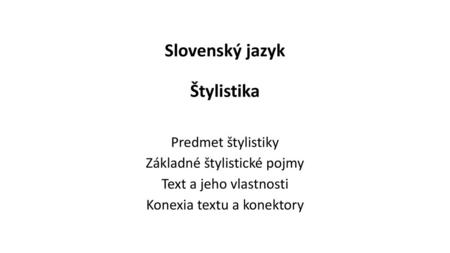 Slovenský jazyk Štylistika