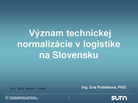 Význam technickej normalizácie v logistike na Slovensku