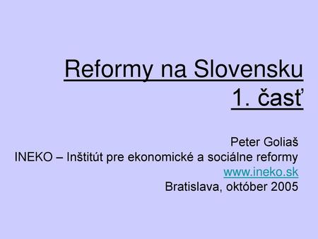 Reformy na Slovensku 1. časť