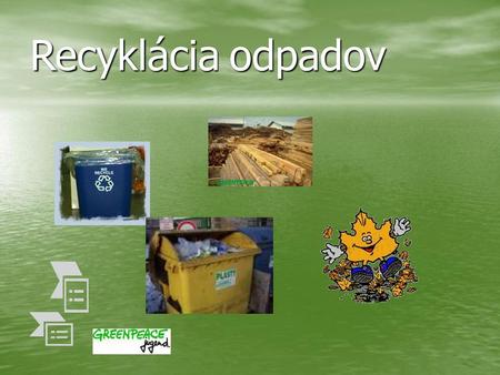 Recyklácia odpadov.