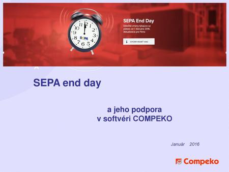 SEPA end day a jeho podpora v softvéri COMPEKO Január 2016.