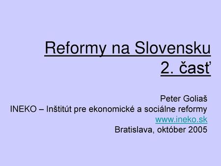 Reformy na Slovensku 2. časť