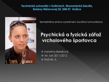 Psychická a fyzická záťaž vrcholového športovca