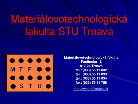 Materiálovotechnologická fakulta STU Trnava