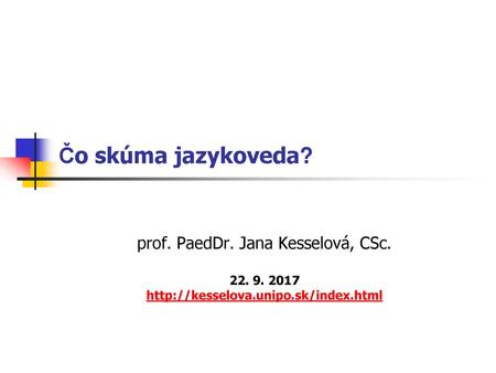 prof. PaedDr. Jana Kesselová, CSc.