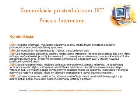 Komunikácia prostredníctvom IKT Práca s Internetom