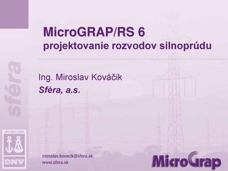 MicroGRAP/RS 6 projektovanie rozvodov silnoprúdu