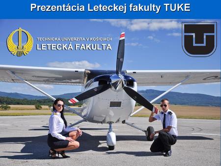 Prezentácia Leteckej fakulty TUKE