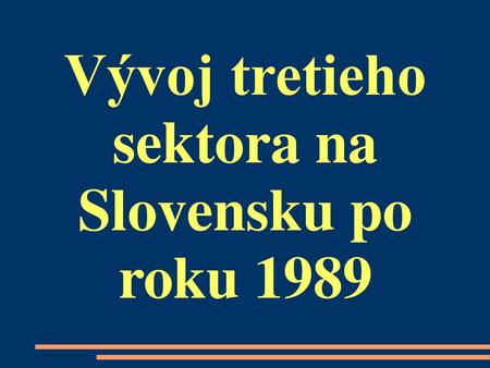 Vývoj tretieho sektora na Slovensku po roku 1989