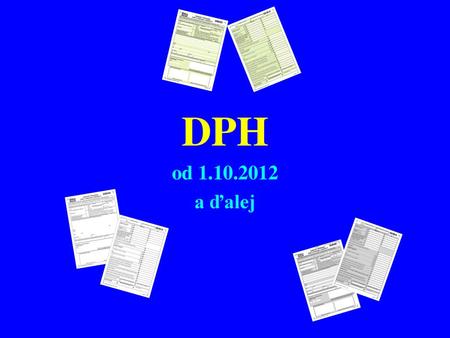 DPH od 1.10.2012 a ďalej.