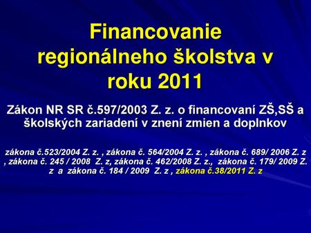 Financovanie regionálneho školstva v roku 2011