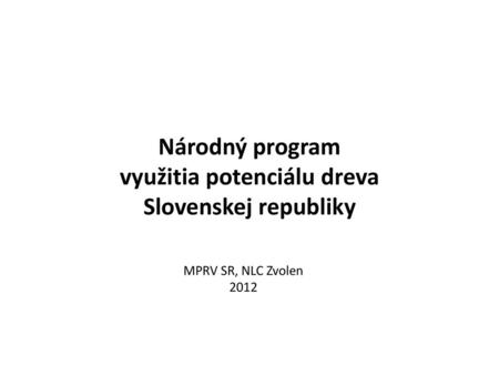 Národný program využitia potenciálu dreva Slovenskej republiky