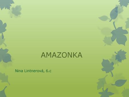 AMAZONKA Nina Lintnerová, 6.c.