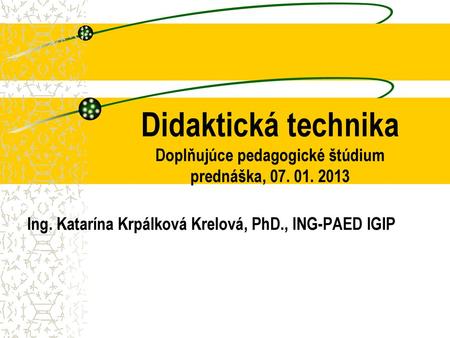 Ing. Katarína Krpálková Krelová, PhD., ING-PAED IGIP
