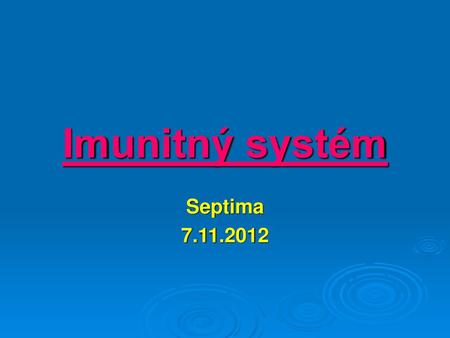 Imunitný systém Septima 7.11.2012.