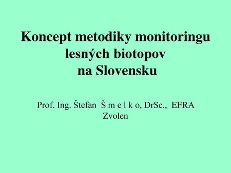 Koncept metodiky monitoringu lesných biotopov na Slovensku