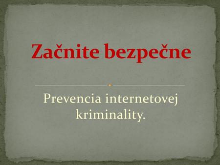 Prevencia internetovej kriminality.