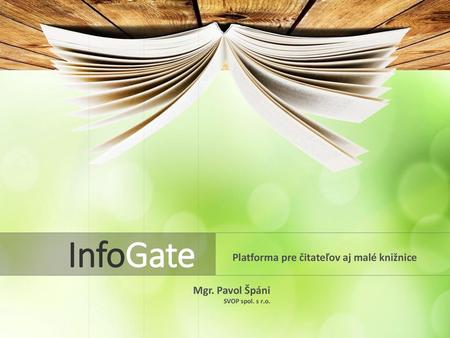 InfoGate Platforma pre čitateľov aj malé knižnice