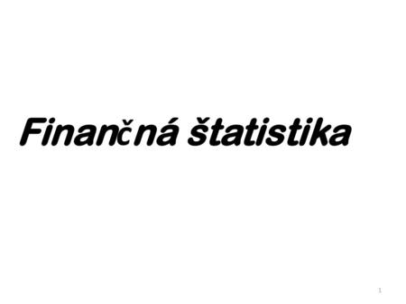 Finančná štatistika.
