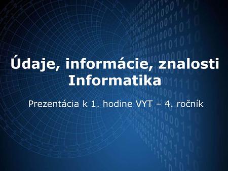 Údaje, informácie, znalosti Informatika