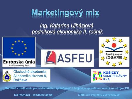 Marketingový mix Ing. Katarína Ujháziová