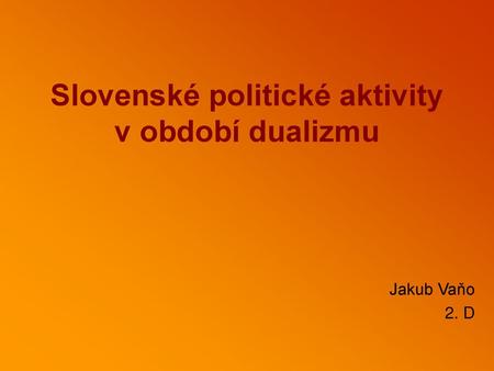 Slovenské politické aktivity v období dualizmu