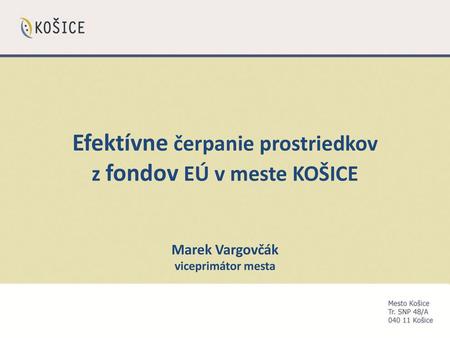 Efektívne čerpanie prostriedkov z fondov EÚ v meste KOŠICE