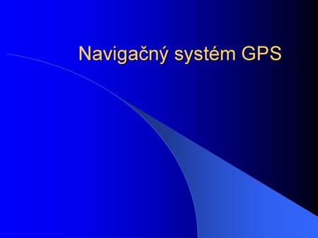 Navigačný systém GPS.
