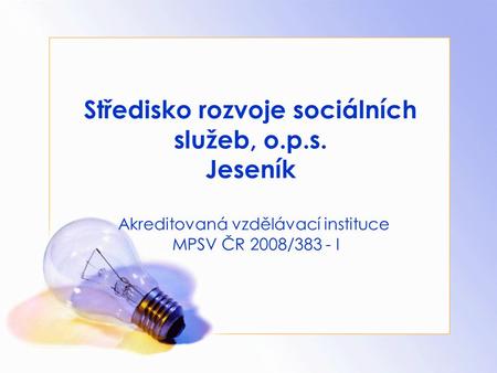 Středisko rozvoje sociálních služeb, o.p.s. Jeseník