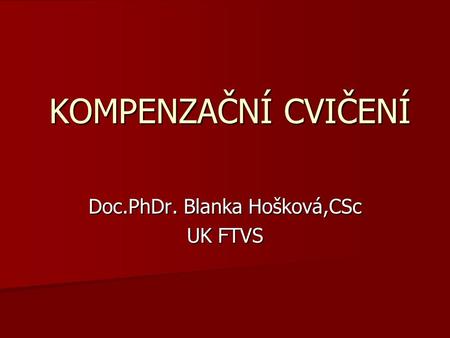 Doc.PhDr. Blanka Hošková,CSc UK FTVS