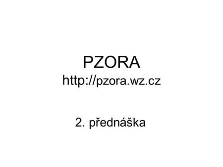 PZORA  pzora.wz.cz 2. přednáška. součet hodnot dělený jejich počtem těžiště hodnot součet odchylek od průměru je nulový Průměr.