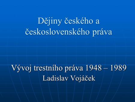 Dějiny českého a československého práva