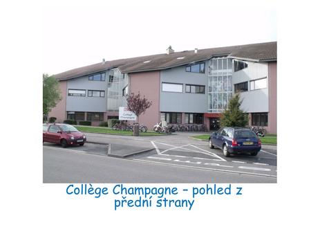 Collège Champagne – pohled z přední strany. Hlavní vchod.