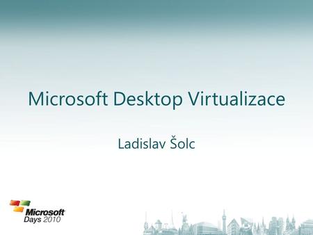 Microsoft Desktop Virtualizace