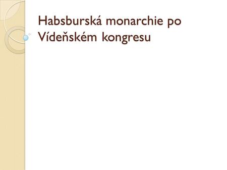 Habsburská monarchie po Vídeňském kongresu