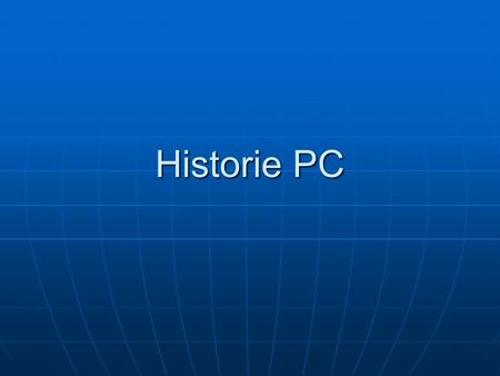 Historie PC.