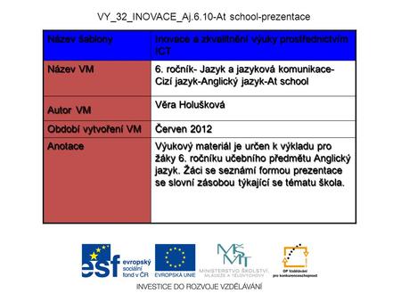 VY_32_INOVACE_Aj.6.10-At school-prezentace