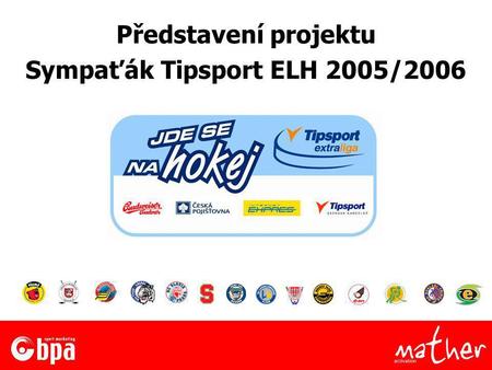 Představení projektu Sympaťák Tipsport ELH 2005/2006.