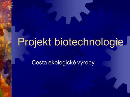 Projekt biotechnologie