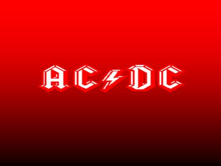 Historie       AC/DC je australská hardrocková skupina, která zaznamenala první vystoupení na Silvestra roku 1973 v Sydney. V červnu 1974 vyšel skupině.