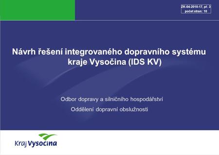 Návrh řešení integrovaného dopravního systému kraje Vysočina (IDS KV)